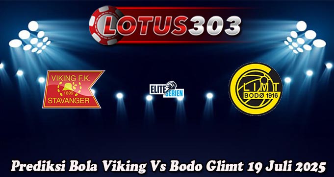 Prediksi Bola Viking Vs Bodo Glimt 19 Juli 2025